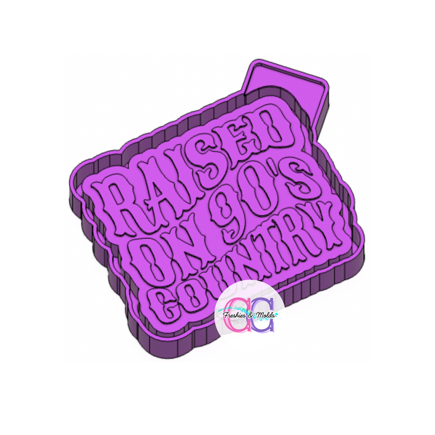 Raised on 90s Country Freshie Mold