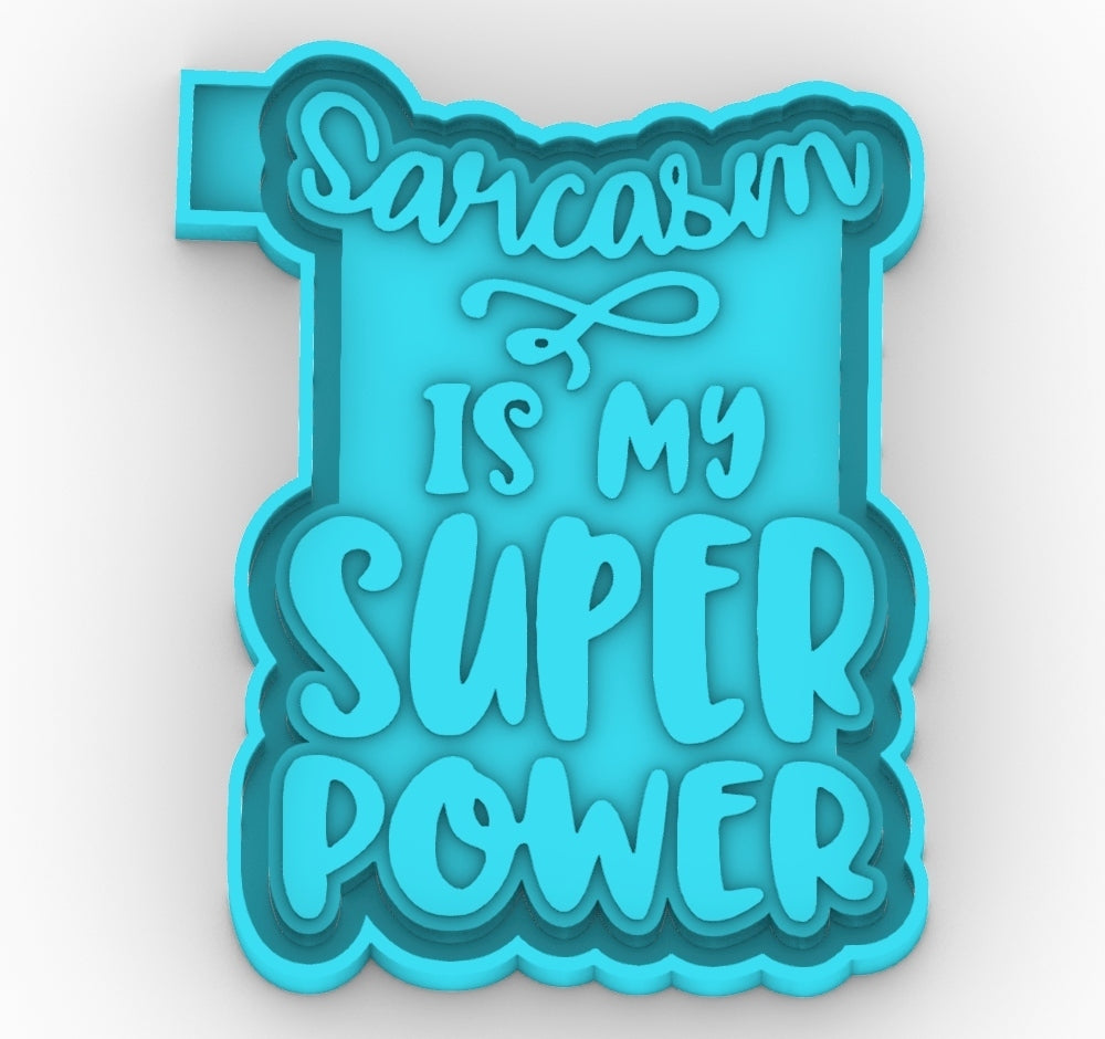 Sarcasm is my super power Freshie mold