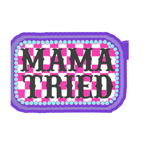 Mama Tried Freshie Mold