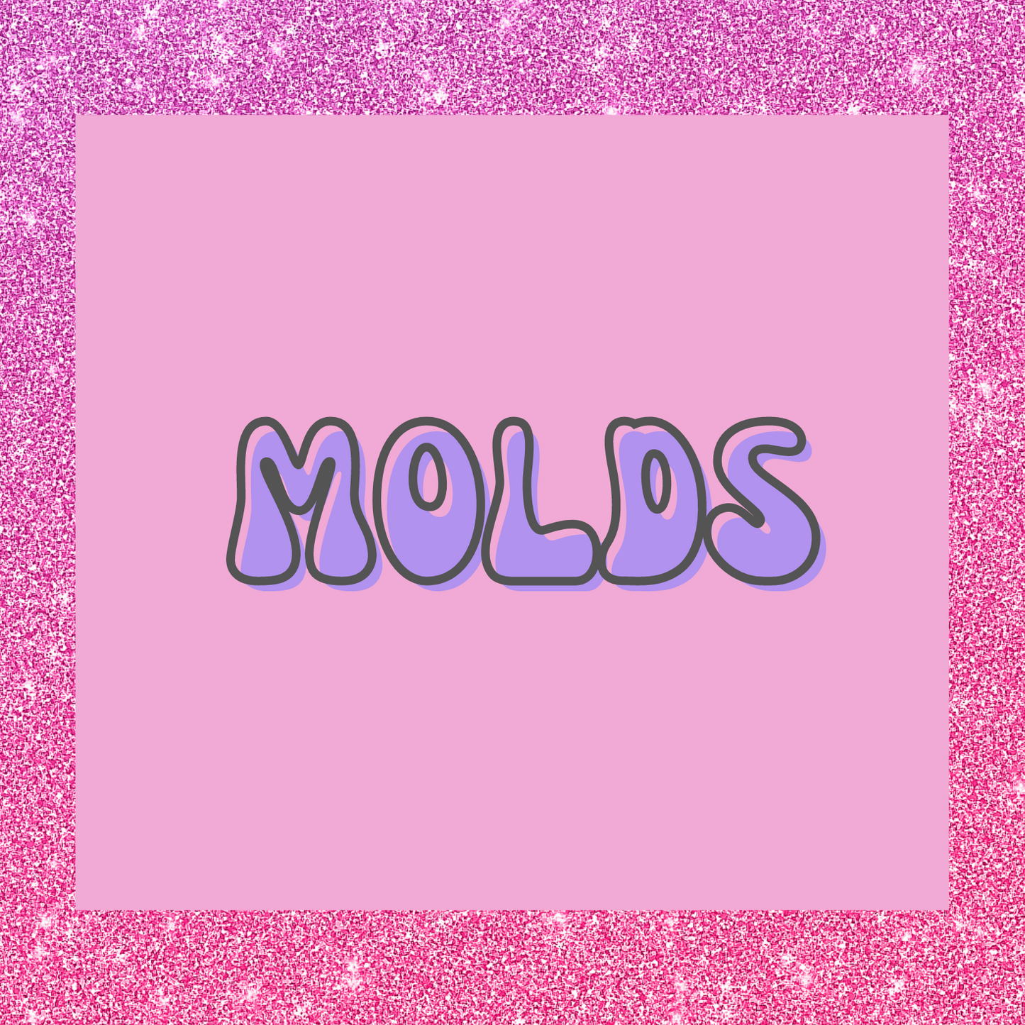 Molds