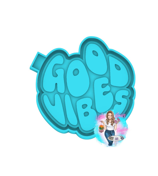 Good Vibes  Freshie Mold
