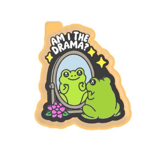 Am I the drama- frog Freshie mold