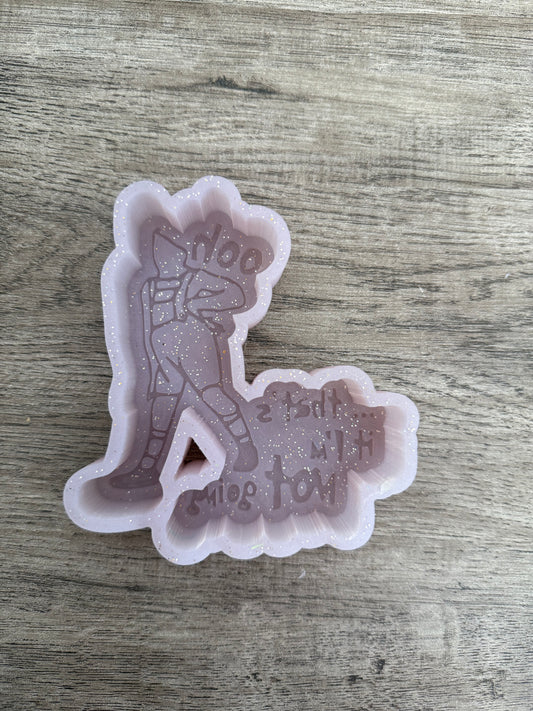 That's it im not going - B GRADE mold