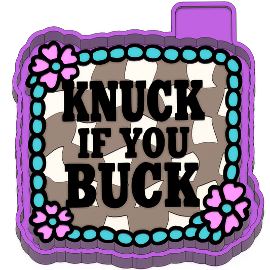 Knuck if you Buck  Freshie Mold