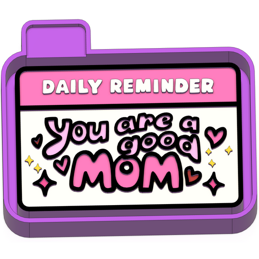 You are a good mom Freshie mold