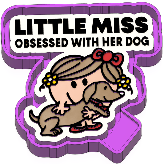 Little Miss Obsessed with her dog Freshie Mold